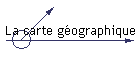 La carte gographique