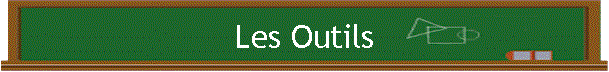 Les Outils